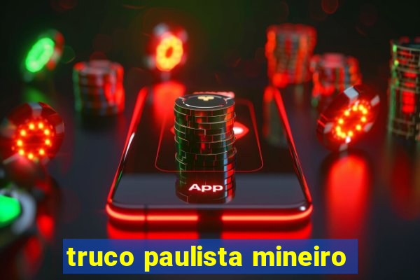 truco paulista mineiro